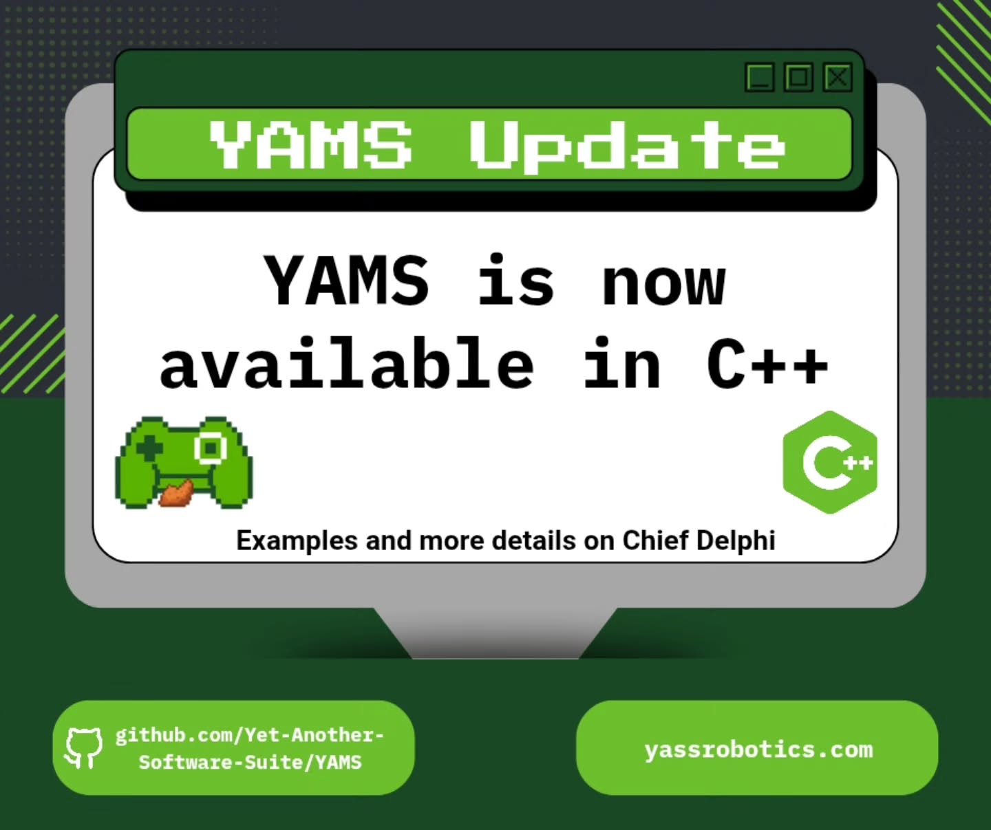 Introducing YAMS for C++! No longer a Java exclusive, teams that program in C++ can now use YAMS!